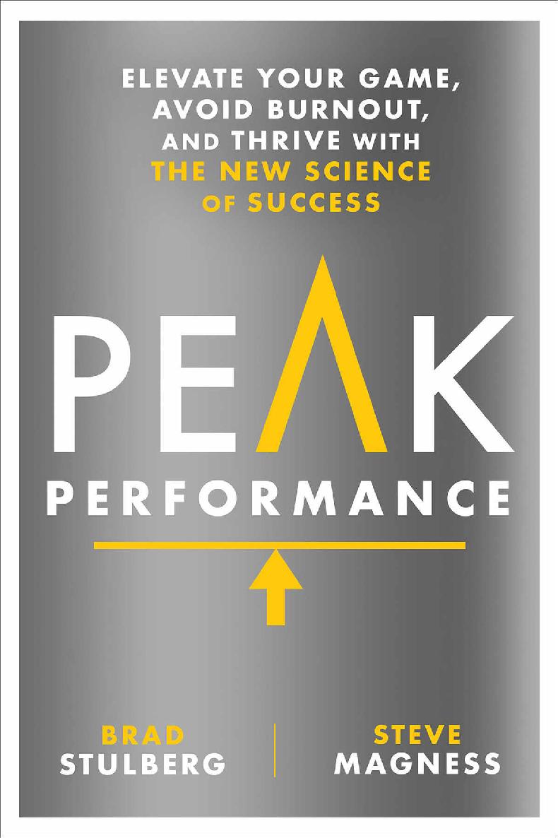 Peak Performance:Elevate Your Game, Avoid Burnout, and Thrive with the New Science of Success